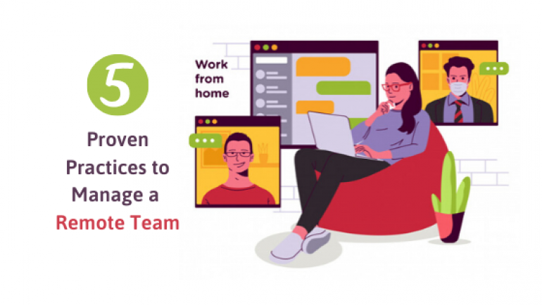 5 Proven Practices to Manage a Remote Team